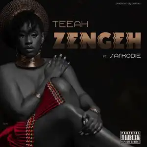 Teeah - Zengeh ft. Sarkodie